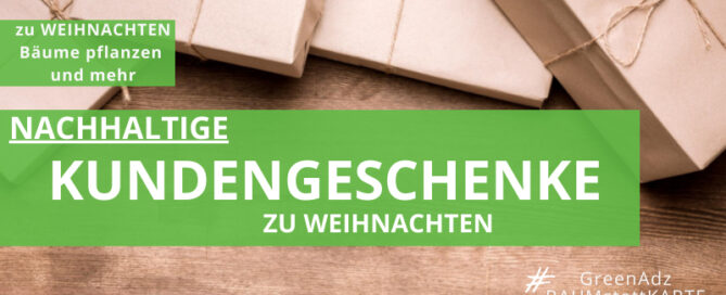 Nachhaltige Kundengeschenke 2020 zu Weihnachten - fünf Tipps für mehr SINN