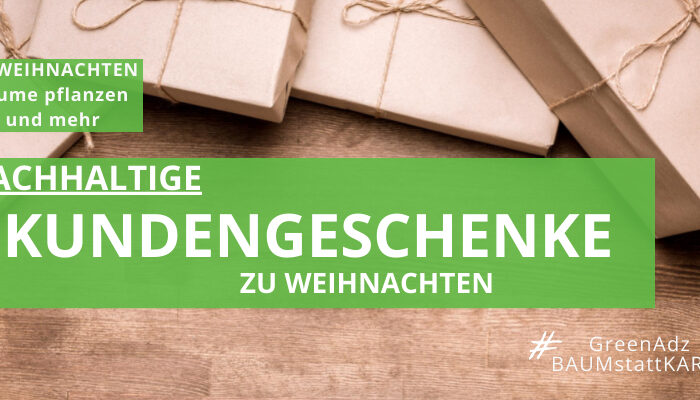 Nachhaltige Kundengeschenke 2020 zu Weihnachten - fünf Tipps für mehr SINN